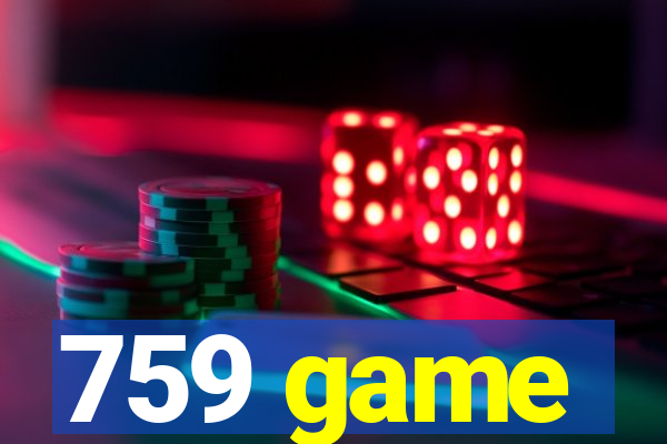 759 game